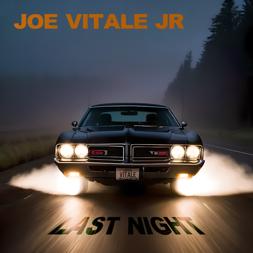 Joe Vitale Jr "Last Night" Single