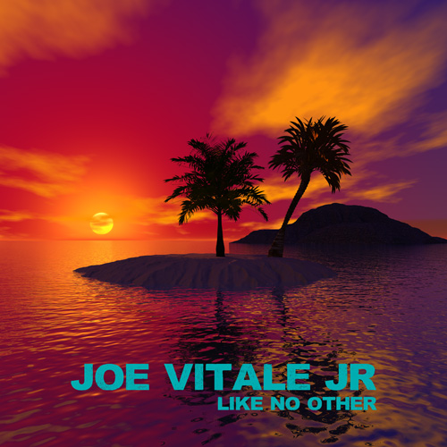 Joe Vitale Jr "Like No Other" Single