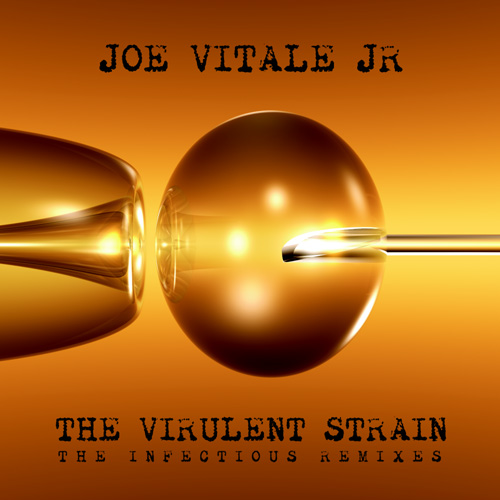 Joe Vitale Jr "The Virulent Strain" Album